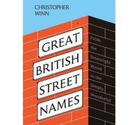 Christopher Winn Great British Street Names (Copertina rigida)
