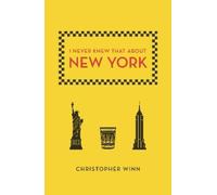 Christopher Winn I Never Knew That About New York (Tascabile)