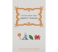 Christopher Winn I Never Knew That About Wales (Tascabile)