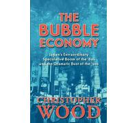 Christopher Wood The Bubble Economy (Tascabile)