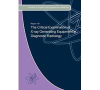 Christopher Wood The Critical Examination of X-Ray Generating Equip (Tascabile)