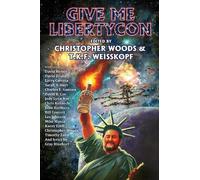 Christopher Woods Give Me LibertyCon (Tascabile)