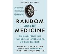 Christopher Worsham Anupam B. Jena Random Acts of Medicine (Tascabile)