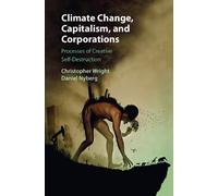 Christopher Wright Daniel N Climate Change, Capitalism, and Corpora (Tascabile)