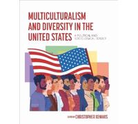 Christopher Xenak Multiculturalism and Diversity in the United Stat (Tascabile)