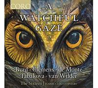 William Byrd Byrd/Clemens/de Monte/Tabakova/van Wilder: A Watchful Gaze (CD)