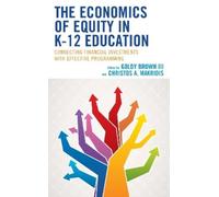Christos A. Makridis The Economics of Equity in K-12 Education (Tascabile)