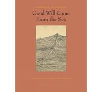 Christos Ikonomou Good Will Come From the Sea (Tascabile)