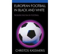 Christos Kassimeris European Football in Black and White (Tascabile)