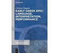 Christos Tsagal Early Greek Epic: Language, Interpretation, P (Copertina rigida)