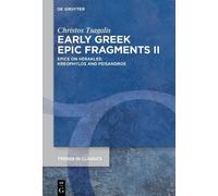 Early Greek Epic Fragments II: Epics on Herakles: Kreophylos and Peisandros (2)