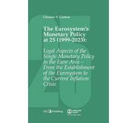 Christos V Gort The Eurosystem's Monetary Policy at 25 (1999- (Copertina rigida)