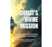 Christ's Divine Mission: Taking Away Sin and Destroying Evil in the Book of Revelation