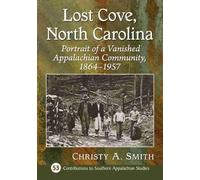 Christy A. Smith Lost Cove, North Carolina (Tascabile)