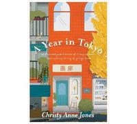 Christy Anne Jones A Year in Tokyo (Tascabile)