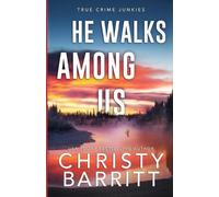Christy Barritt He Walks Among Us (Tascabile) True Crime Junkies