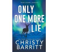 Christy Barritt Only One More Lie (Tascabile) True Crime Junkies
