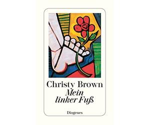 Christy Brown L Mein linker Fuß: Mit e. Vorw. u. e. Nachw. v. Robert (Tascabile)
