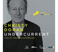 Christy Doran - Undercurrent: European Jazz Legends Vol 14