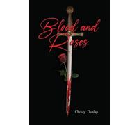 Christy Dunlap Blood and Roses (Tascabile)
