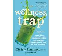 Christy Harrison The Wellness Trap (Copertina rigida)
