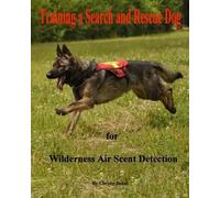 Christy Judah Training a Search and Rescue Dog (Tascabile)