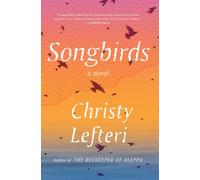 Songbirds: A Novel