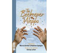 Christy Lefteri The Beekeeper of Aleppo (Tascabile) NHB Modern Plays