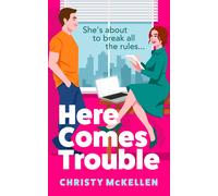 Christy McKellen Here Comes Trouble (Copertina rigida)
