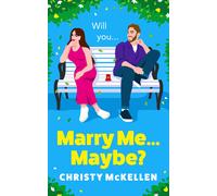 Christy McKellen Marry Me...Maybe? (Copertina rigida)