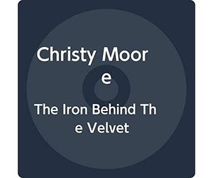 Christy Moore - Iron Vest Behind The Velvet