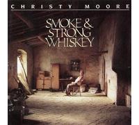 Christy Moore - Smoke & Strong Whiskey - Cd