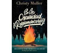 Christy Muller Muller, Christy En La Oscuridad, ¡Resplandecerás (Tascabile)