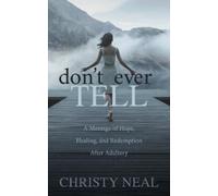 Christy Neal Don't Ever Tell (Tascabile)