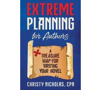 Christy Nicholas Extreme Planning for Authors (Tascabile)