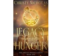 Christy Nicholas Legacy of Hunger (Copertina rigida) Druid's Brooch