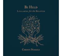 Christy Nockels BE HELD: LULLABIES FOR THE BELOVED (CD)