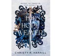 Christy R Harrill The Hope Weaver (Copertina rigida) Blood Vier