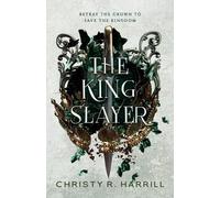 Christy R Harrill The King Slayer (Tascabile) Blood Vier Book 2