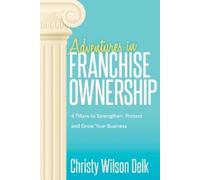 Christy Wilson Delk Adventures in Franchise Ownership (Tascabile)