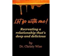 Christy Wise Let go with me (Tascabile)