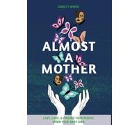 Christy Wopat Almost a Mother (Copertina rigida)