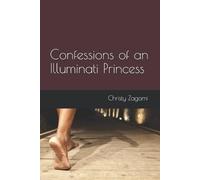 Christy Zagami Confessions of an Illuminati Princess (Tascabile)