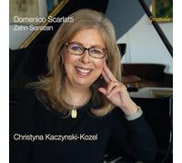Christyna Kaczynski-Kozel - Domenico Scarlatti: Ten Sonatas
