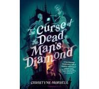 Christyne Morrell The Curse of the Dead Man's Diamond (Copertina rigida)