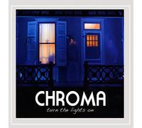 Chroma - Turn the Lights on