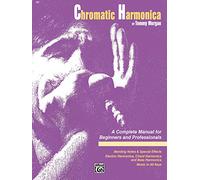Chromatic Harmonica: A Complete Manual for Beginners and Professionals
