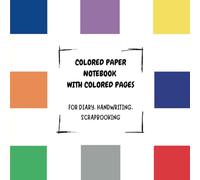 CHROMATIC NOTEBOOK WITH TINTED PAGES FOR DIARY, HANDWRITING, SCRAPBOOKING: Customised creative space divided into sections for notes, ideas and ... contents. Perfect for artists and students.