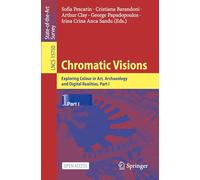 Chromatic Visions: Exploring Colour in Art, Archaeology and Digital Realities: 15750