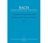 Chromatische Fantasie und Fuge d-Moll BWV 903. BÄRENREITER URTEXT. Spielpartituren, Urtextausgabe
